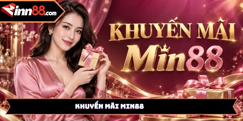Khuyến mãi Min88: Các chương trình ưu đãi dành cho thành viên